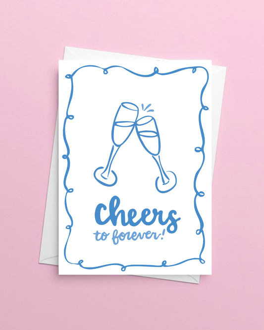 "Cheers to Forever!" Wedding & Engagement Greeting Card