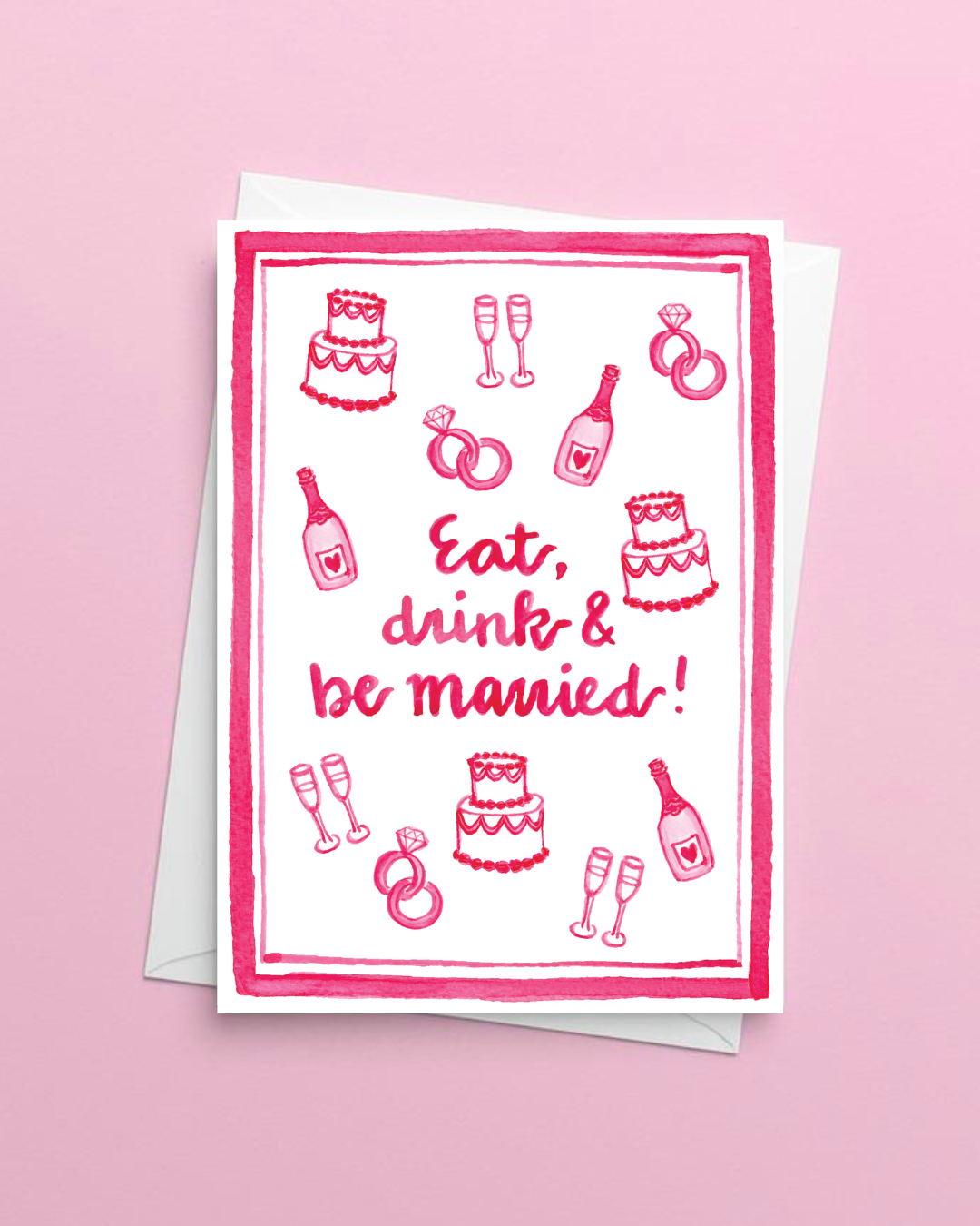"Eat, Drink & Be Married" Wedding & Engagement Greeting Card