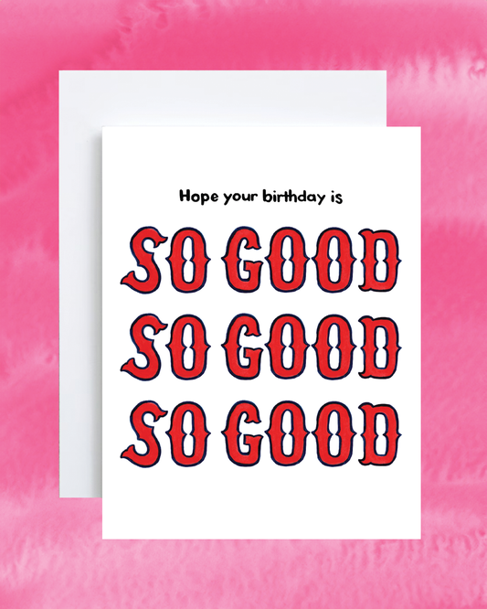 Boston SO GOOD Birthday Card